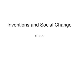 Inventions and Social Change