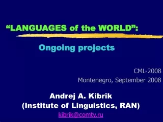 “LANGUAGES of the WORLD”: 	 Ongoing projects