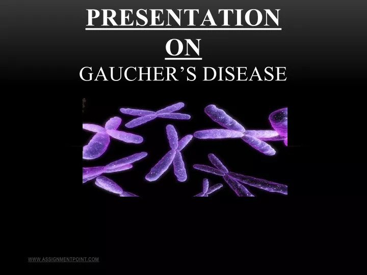 presentation on gaucher s disease