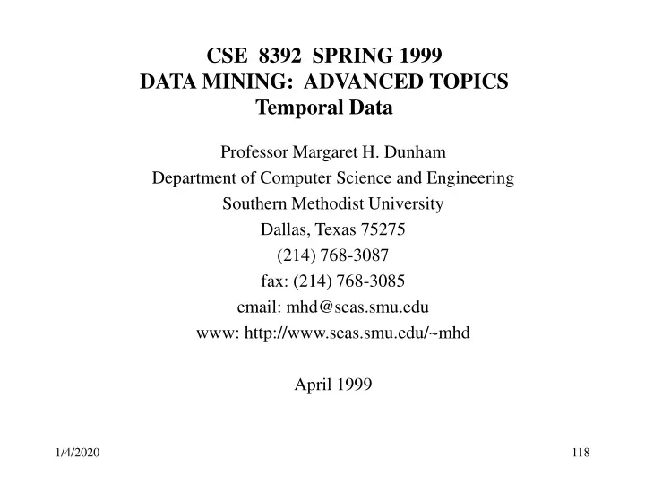 cse 8392 spring 1999 data mining advanced topics temporal data