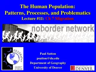 The Human Population: Patterns, Processes, and Problematics Lecture #11:  Ch 7 Migration