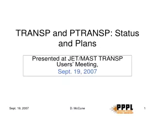 TRANSP and PTRANSP: Status and Plans