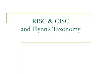 RISC &amp; CISC and Flynn’s Taxonomy