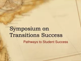 Symposium on Transitions Success