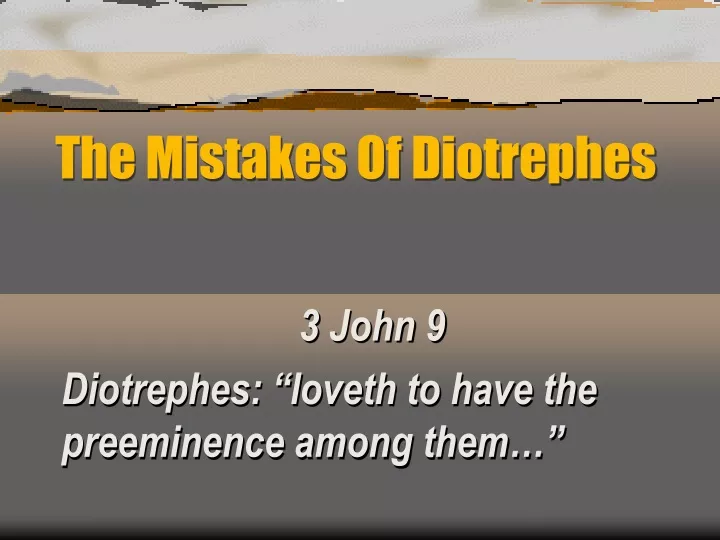 the mistakes of diotrephes