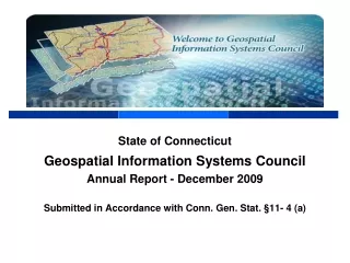 State of Connecticut Geospatial Information Systems Council Annual Report - December 2009