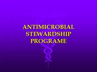 ANTIMICROBIAL STEWARDSHIP PROGRAME