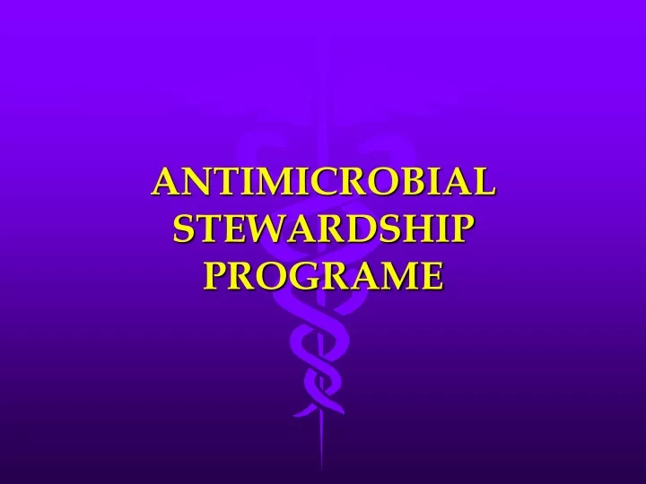 antimicrobial stewardship programe