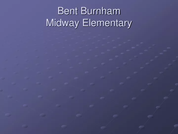 bent burnham midway elementary