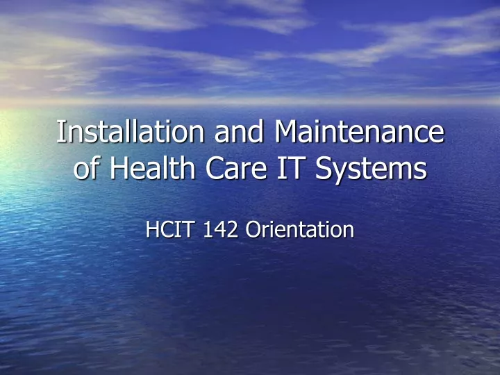 installation and maintenance of health care it systems