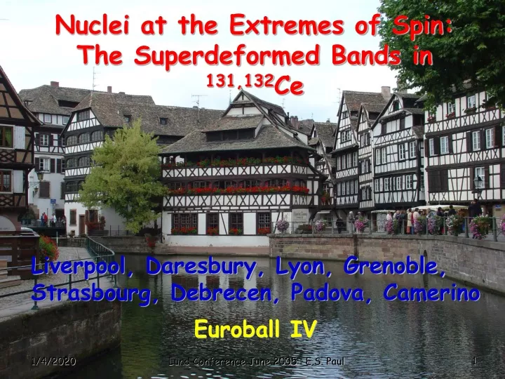 nuclei at the extremes of spin the superdeformed bands in 131 132 ce