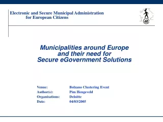 Municipalities around Europe  and their need for  Secure eGovernment Solutions