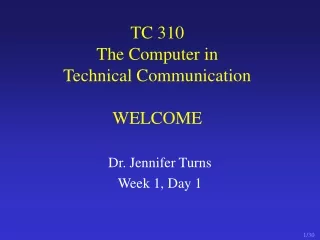 TC 310  The Computer in  Technical Communication WELCOME
