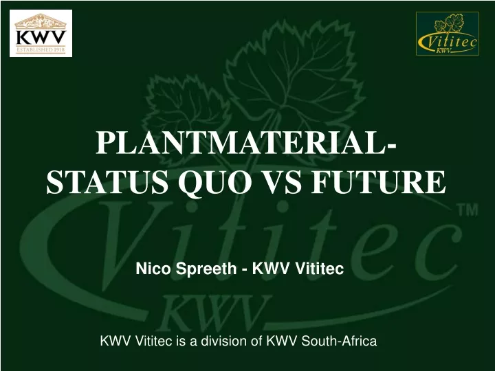plantmaterial status quo vs future