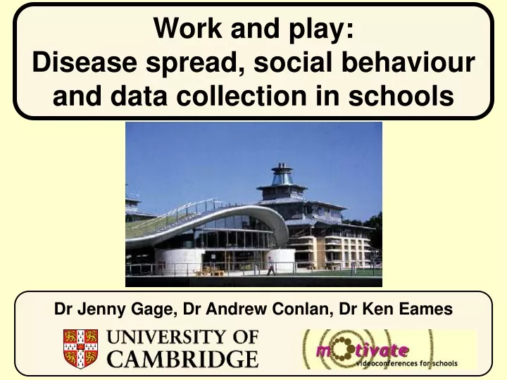work and play disease spread social behaviour