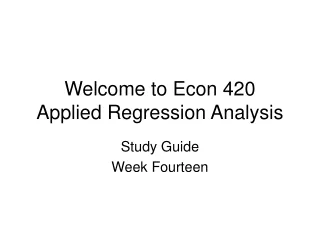 Welcome to Econ 420  Applied Regression Analysis