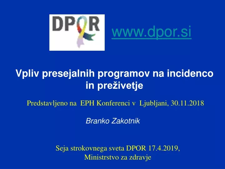 v pliv presejalnih programov na incidenco in pre ivetje