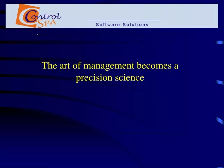 the art of management becomes a precision science