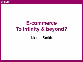 E-commerce To infinity &amp; beyond?