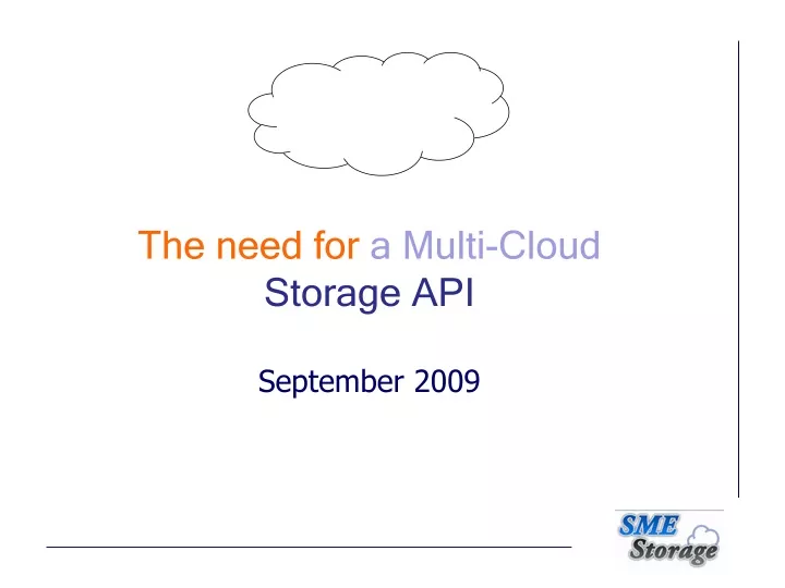 the need for a multi cloud storage api september 2009