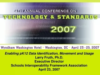 Enabling pK12 Data Identification, Movement and Usage Larry Fruth, Ph.D. Executive Director