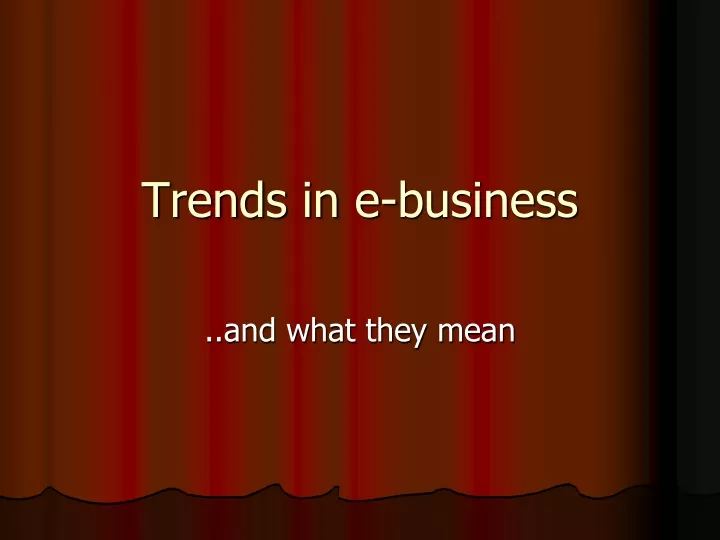 trends in e business