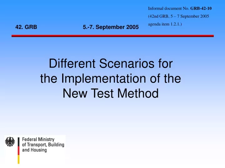 different scenarios for the implementation of the new test method