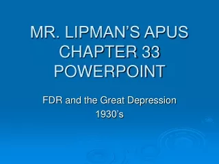 MR. LIPMAN’S APUS CHAPTER 33 POWERPOINT
