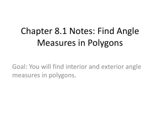 Chapter 8.1 Notes: Find Angle Measures in Polygons