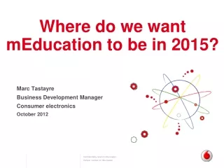Where do we want  mEducation to be in 2015?
