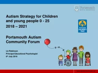 Autism Strategy for Children and young people 0 - 25 2018 – 2021 Portsmouth Autism Community Forum