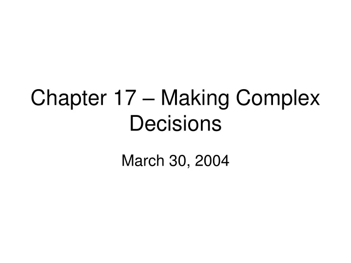 chapter 17 making complex decisions