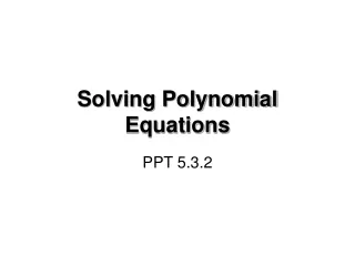 Solving Polynomial Equations