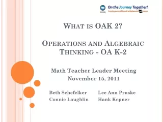 What is OAK 2?  Operations and Algebraic Thinking - OA K-2