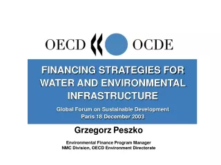 Grzegorz Peszko Environmental Finance Program Manager NMC Division, OECD Environment Directorate