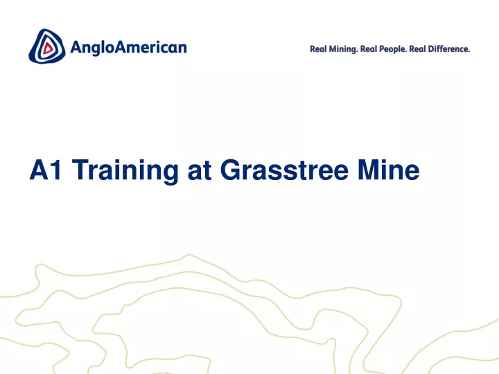 a1 training at grasstree mine