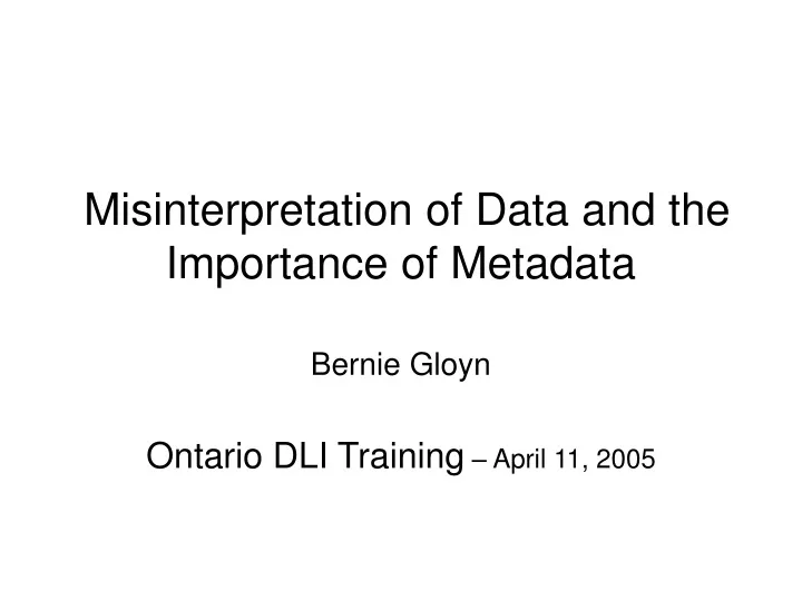 misinterpretation of data and the importance of metadata