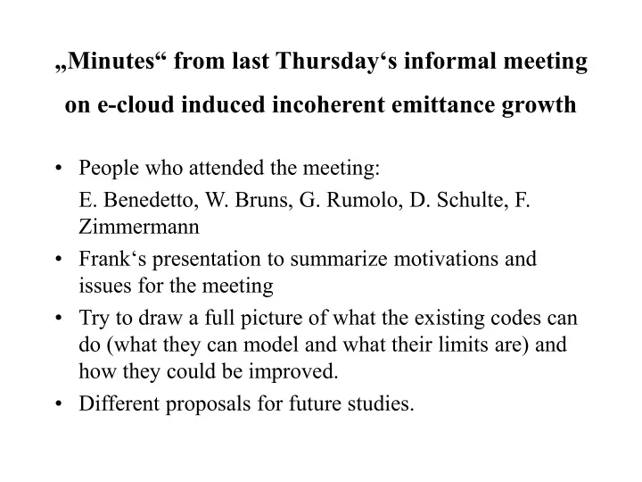 minutes from last thursday s informal meeting on e cloud induced incoherent emittance growth