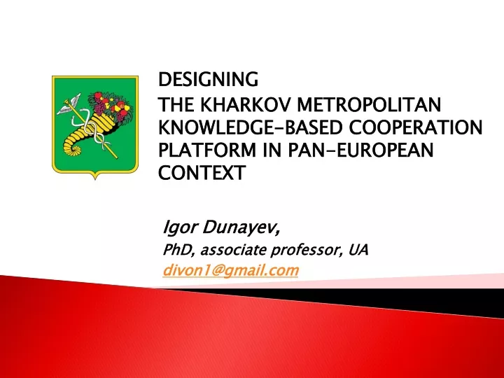 designing the kharkov metropolitan knowledge based cooperation platform in pan european context