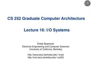 CS 252 Graduate Computer Architecture  Lecture 16: I/O Systems