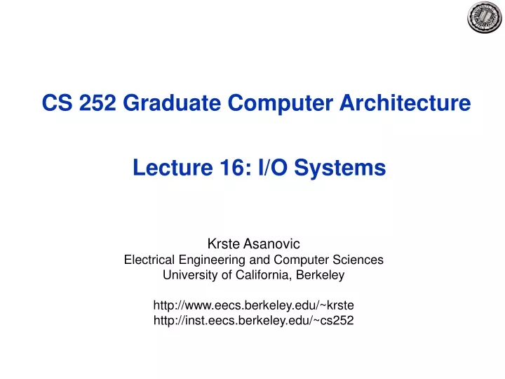 cs 252 graduate computer architecture lecture 16 i o systems