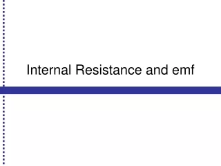Internal Resistance and emf