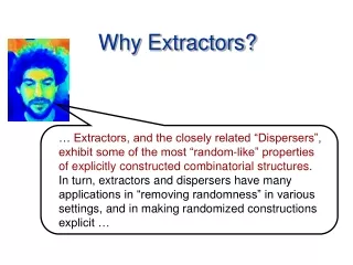 Why Extractors?