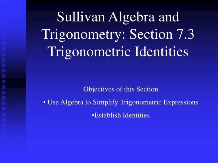 sullivan algebra and trigonometry section 7 3 trigonometric identities