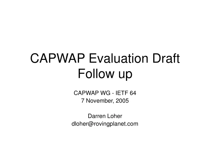 capwap evaluation draft follow up