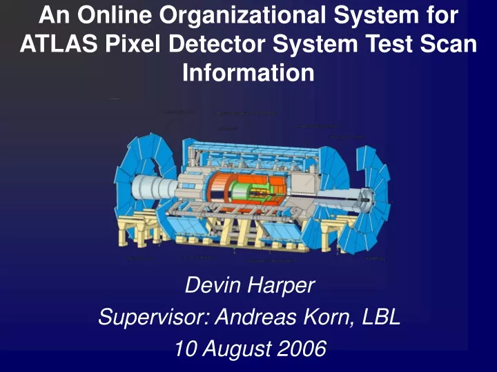 an online organizational system for atlas pixel detector system test scan information