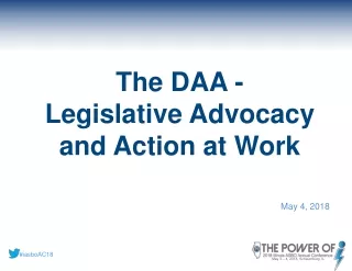 The DAA -   Legislative Advocacy and Action at Work