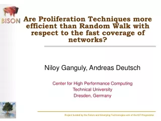 Niloy Ganguly, Andreas Deutsch Center for High Performance Computing Technical University