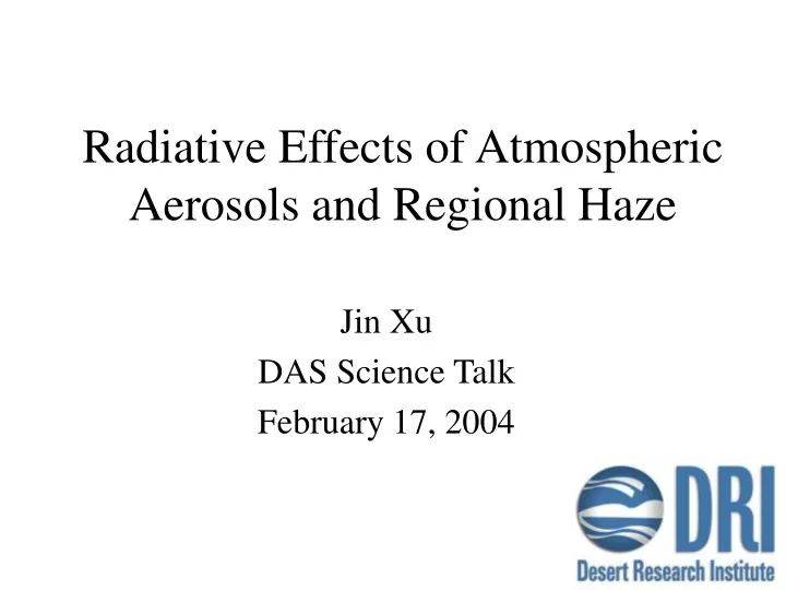 radiative effects of atmospheric aerosols and regional haze