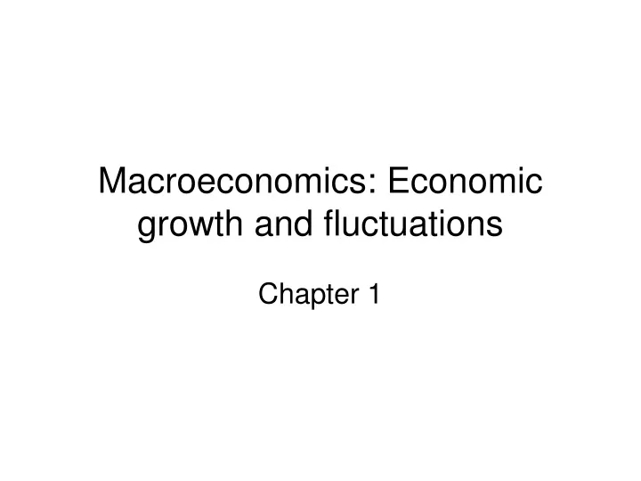 macroeconomics economic growth and fluctuations